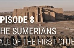 8. The Sumerians - Fall of the First Cities